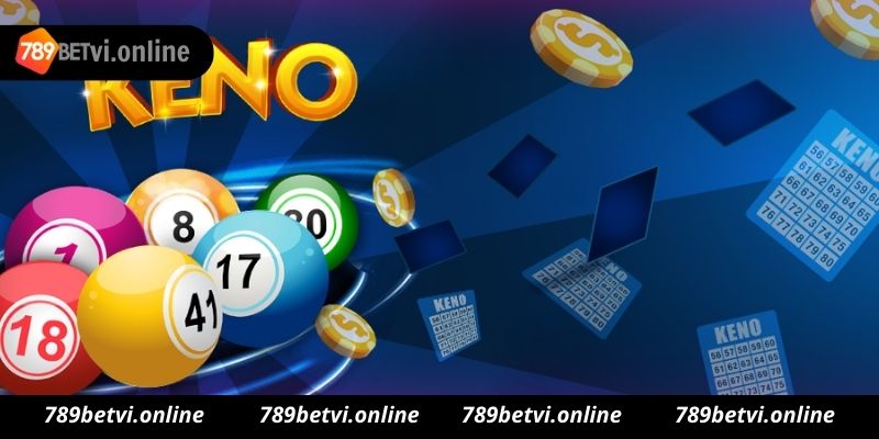 Những sai lầm khi chơi xổ số Keno tại 789bet thường gặp