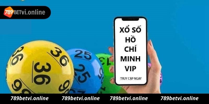 Xổ số Hồ Chí Minh Vip 789bet là như thế nào?